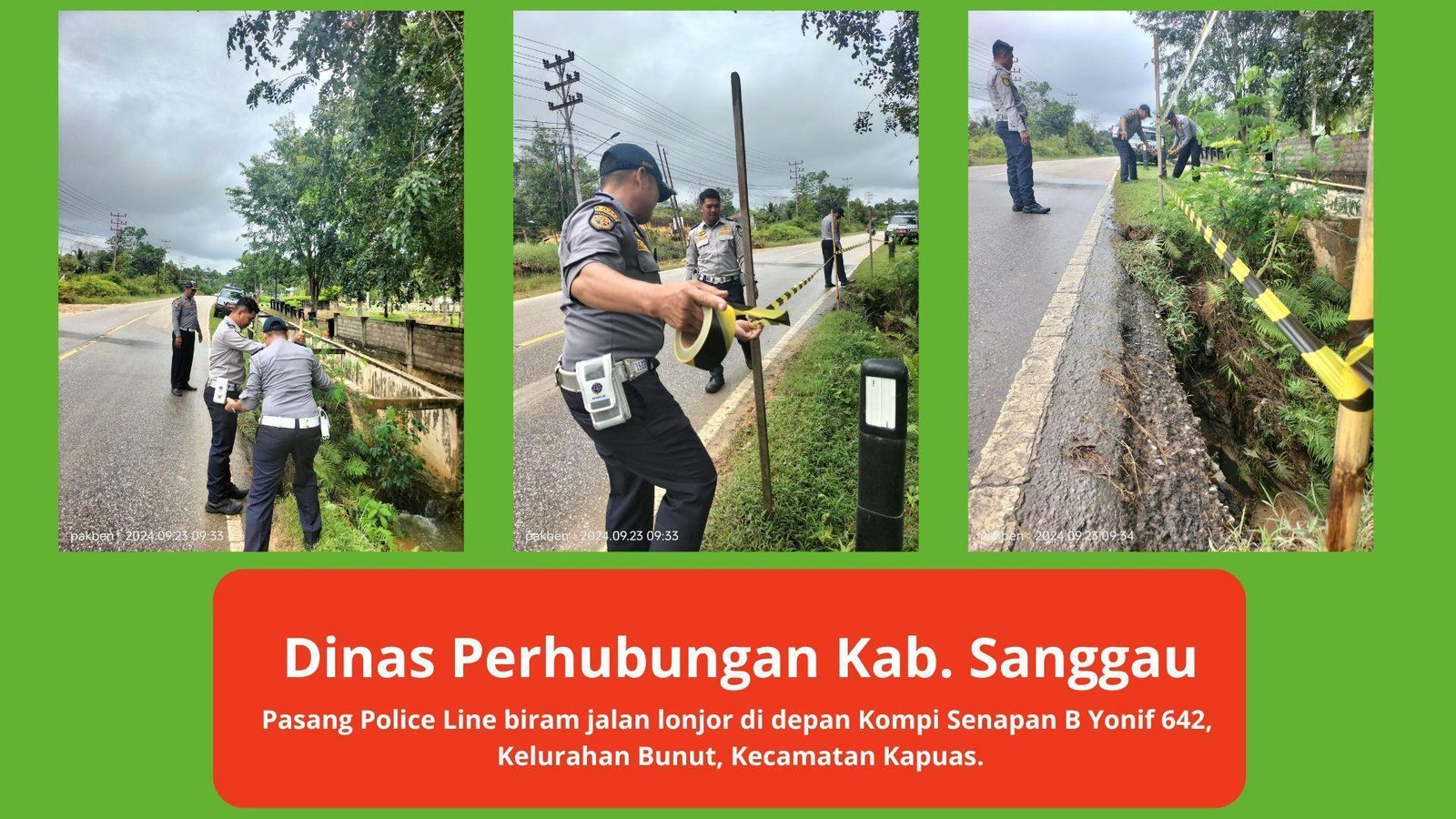 Pemberitahuan Lonsor Jalan di Depan Kompi Senapan B Yonif 642