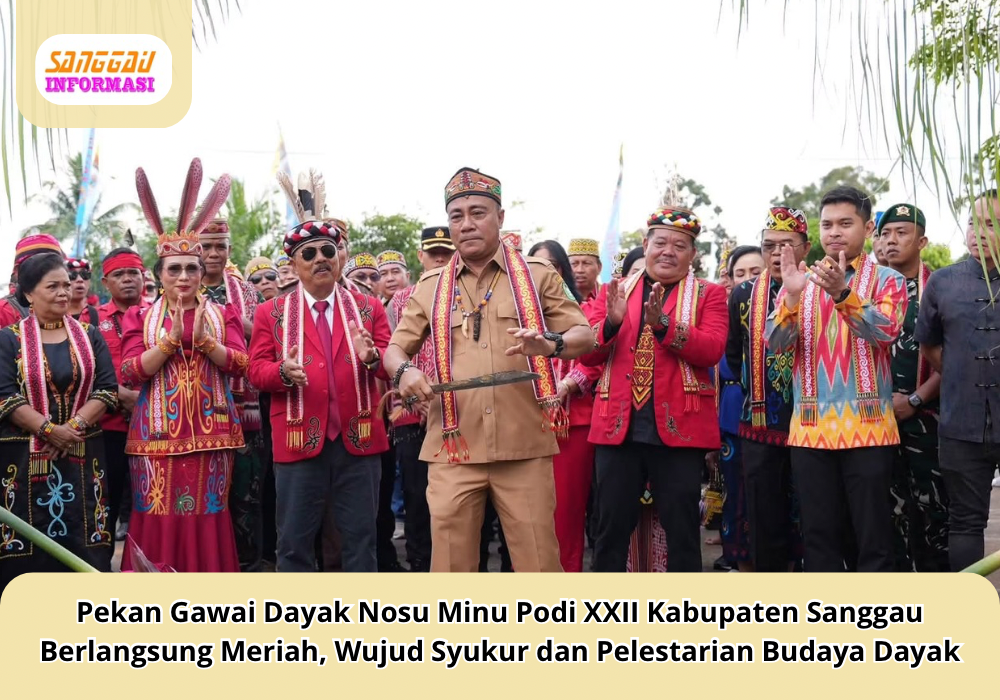 Pekan Gawai Dayak Nosu Minu Podi XXII Kabupaten Sanggau Berlangsung Meriah, Wujud Syukur dan Pelestarian Budaya Dayak